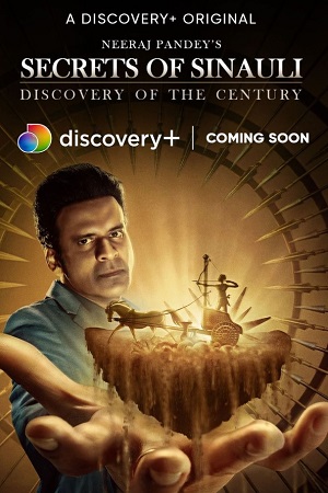 Download Secrets of Sinauli (2021) Season 1 [Episode 1 Added] Hindi DSCP WEB Series 480p | 720p HDRip