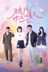 Download Summer Wind (Season 1) Dual Audio {Hindi-Chinese} Series 480p 720p & 1080p WEB-DL