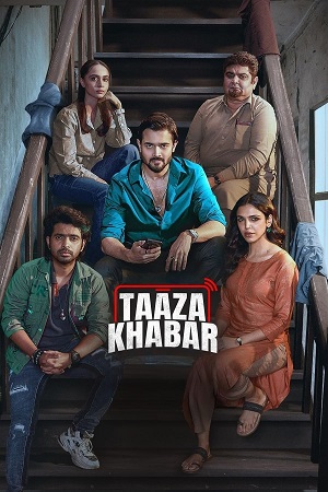 Download Taaza Khabar (Season 1) Hindi Hotstar Special Complete Web Series 480p | 720p | 1080p WEB-DL