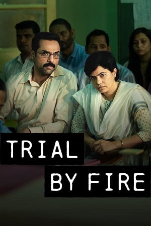 Download Trial By Fire (2023) Season 1 [Hindi DD5.1] Complete Netflix Original WEB Series 480p | 720p | 1080p WEB-DL